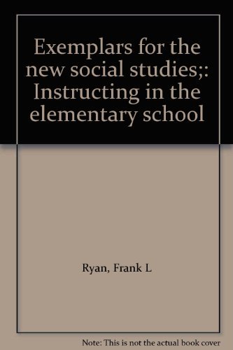 Book Exemplars for the new social studies;: Instructing in the elementary school free