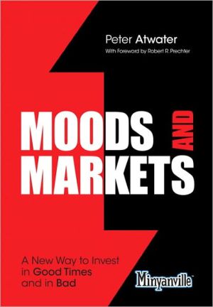 Book Moods and Markets: A New Way to Invest in Good Times and in Bad (Minyanville Media) free