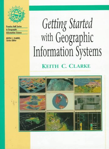 Book Getting Started With Geographic Information Systems (Prentice Hall Series in Geographic Information Science) free