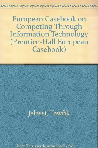 Book European Casebook on Competing Through Information Technology: European Casebook Series on Management free