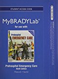 Book New Mylab Brady Without Pearson Etext -- Access Card -- For Prehospital Emergency Care (9th Edition) free