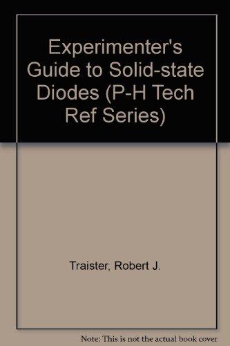 Book The Experimenter's Guide To Solid State Diodes (p-h Tech Ref Series) free