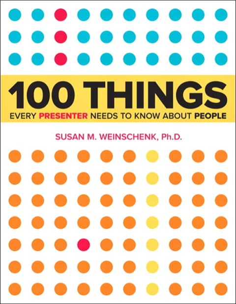Book 100 Things Every Presenter Needs to Know About People free