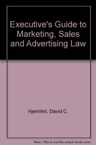 Book Executive's Guide To Marketing, Sales, And Advertising Law free