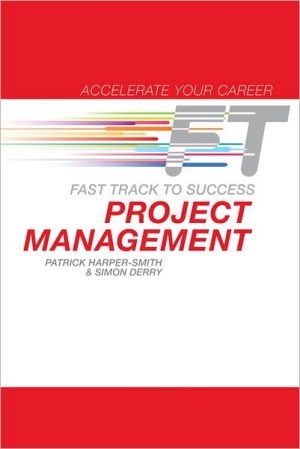 Book Project Management: Fast Track to Success (Accelerate Your Career) free