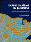 Book Expert Systems in Business: Real World Applications (Ellis Horwood Series in Interactive Information Systems) free