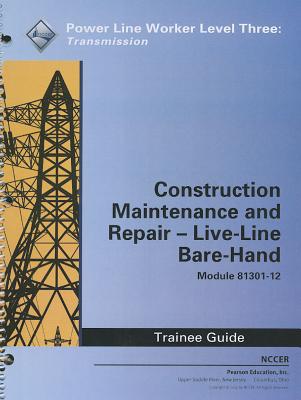 Book Construction, Maintenance and Repair - Live-Line Bare-Hand Trainee Guide, Module 81301-12 free