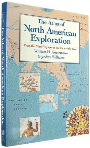Book The Atlas of North American Exploration: From the Norse Voyages to the Race to the Pole free