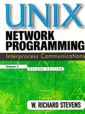 Book UNIX Network Programming, Volume 2: Interprocess Communications (Paperback) free