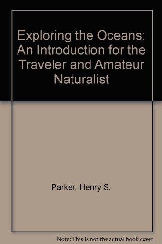 Book Exploring The Oceans: An Introduction For The Traveler And Amateur Naturalist (prentice-hall Series In English Composition) free