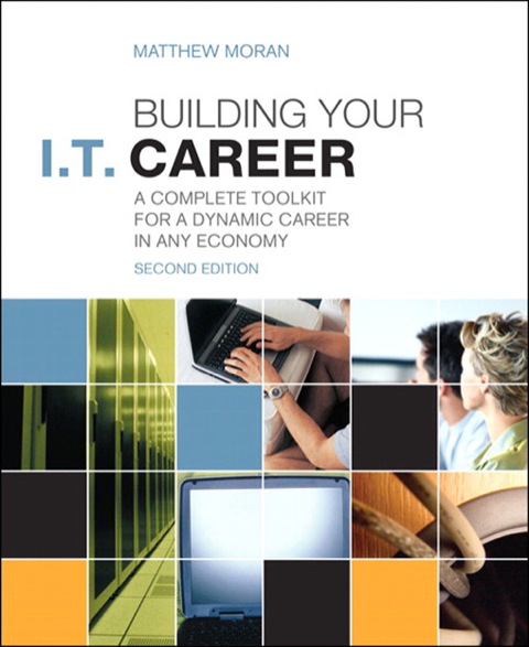 Book Building Your I.T. Career: A Complete Toolkit for a Dynamic Career in Any Economy free