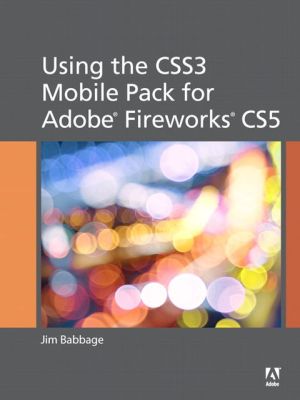 Book Using the CSS3 Mobile Pack for Adobe Fireworks CS5 free