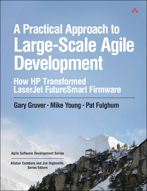 Book Practical Approach to Large-Scale Agile Development, A: How HP Transformed LaserJet FutureSmart Firmware (Agile Software Development Series) free