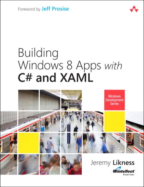 Book Building Windows 8 Apps with C# and XAML (Microsoft Windows Development Series) free