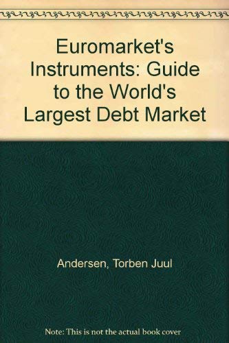 Book Euromarket Instruments: A Guide To The World's Largest Debt Market free