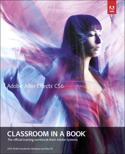 Book Adobe After Effects CS6 Classroom in a Book free