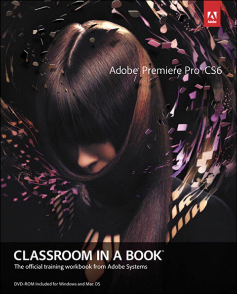 Book Adobe Premiere Pro CS6 Classroom in a Book free