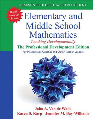 Book Elementary and Middle School Mathematics: Teaching Developmentally: The Professional Development Edition for Mathematics Coaches and Other Teacher ... Student-Centered Mathematics Series) free