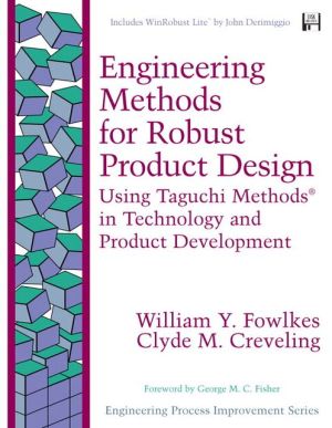 Book Engineering Methods for Robust Product Design: Using Taguchi Methods in Technology and Product Development (paperback) (Engineering Process Improvement) free