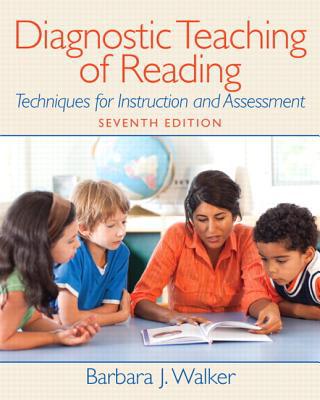 Book Diagnostic Teaching of Reading: Techniques for Instruction and Assessment Plus MyEducationLab with Pearson eText -- Access Card Package (7th Edition) free
