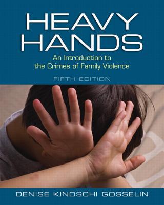 Book Heavy Hands: An Introduction to the Crimes of Intimate and Family Violence (5th Edition) (New 2013 Counseling Titles) free