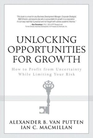 Book Unlocking Opportunities for Growth: How to Profit from Uncertainty While Limiting Your Risk (paperback) free