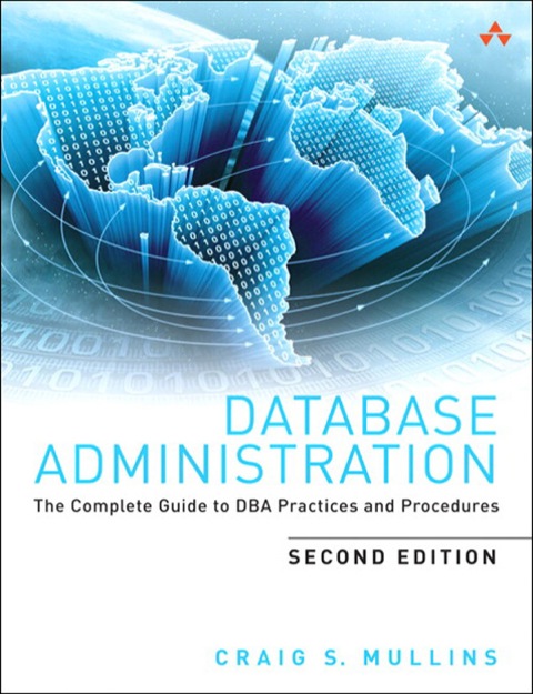 Book Database Administration: The Complete Guide to DBA Practices and Procedures free