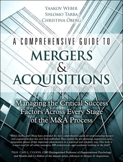 Book Comprehensive Guide to Mergers & Acquisitions, A: Managing the Critical Success Factors Across Every Stage of the M&A Process free