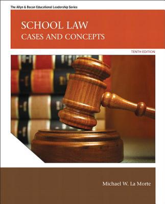 Book School Law: Cases and Concepts Plus MyEdLeadershipLab with Pearson eText -- Access Card Package (10th Edition) (The Allyn & Bacon Educational Leadership) free