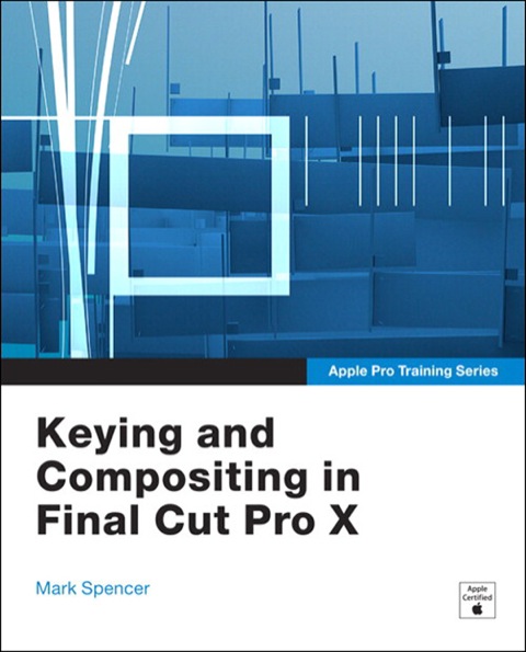 Book Apple Pro Training Series: Keying and Compositing in Final Cut Pro X free