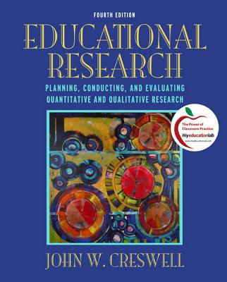 Book Educational Research + MyEducationLab: Planning, Conducting, and Evaluating Quantitative and Qualitative Research free