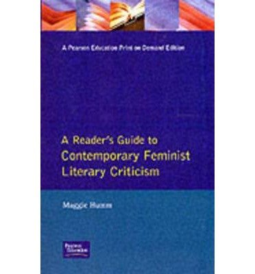 Book A Reader&#39;s Guide to Contemporary Feminist Literary Criticism free