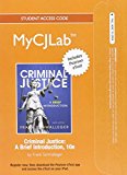 Book NEW MyCJLab with Pearson eText -- Access Card -- for Criminal Justice: A Brief Introduction free