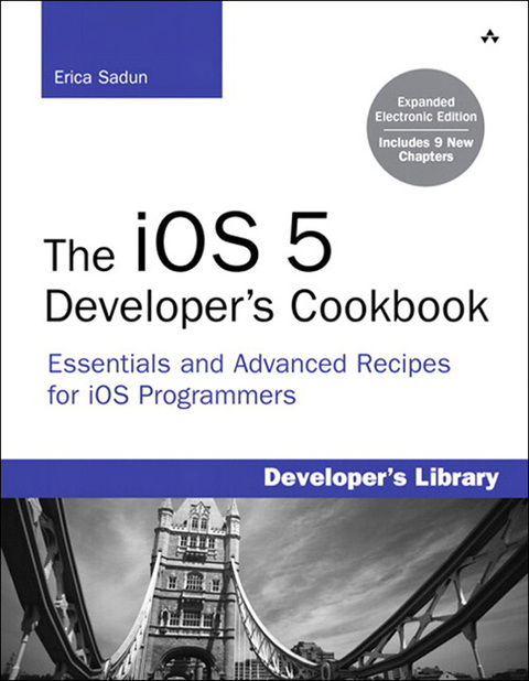 Book iOS 5 Developer's Cookbook, The: Expanded Electronic Edition: Essentials and Advanced Recipes for iOS Programmers (Developer's Library) free