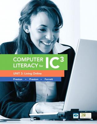 Book Computer Literacy for IC3 Unit 3: Living Online (2nd Edition) (Computers Are Your Future) free