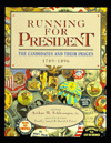 Book Running for President: The Candidates and Their Images, Vol. 1: 1789-1896 free