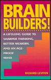 Book Brain Builders!: A Lifelong Guide to Sharper Thinking, Better Memory, and an Ageproof Mind free