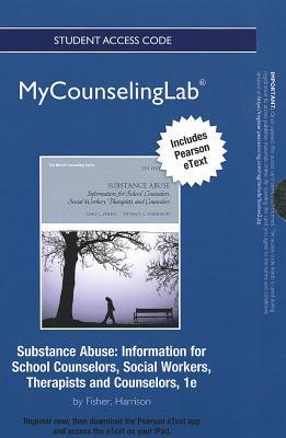Book NEW MyCounselingLab with Pearson eText -- Standalone Access Card -- for Substance Abuse: Information for School Counselors, Social Workers, Therapists and Counselors free
