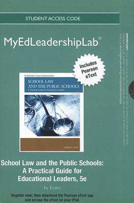Book NEW MyEdLeadershipLab with Pearson eText -- Standalone Access Card-- for School Law and the Public Schools: A Practical Guide for Educational Leaders free