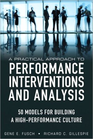 Book A Practical Approach to Performance Interventions and Analysis: 50 Models for Building a High-Performance Culture free