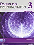 Book Value Pack: Focus on Pronunciation 3 Student Book and Classroom Audio CDs (3rd Edition) free