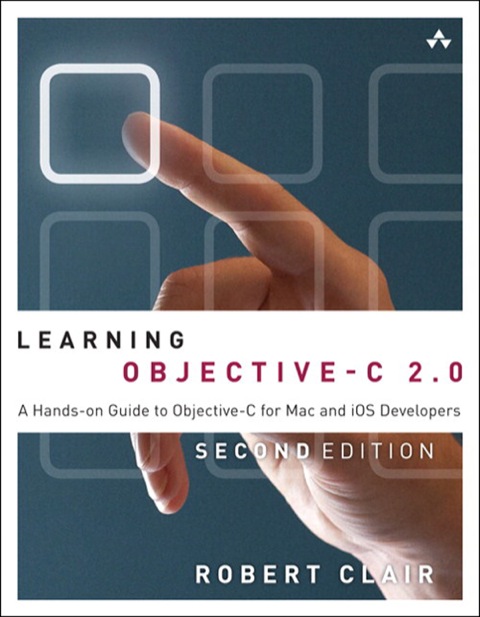 Book Learning Objective-C 2.0: A Hands-on Guide to Objective-C for Mac and iOS Developers free