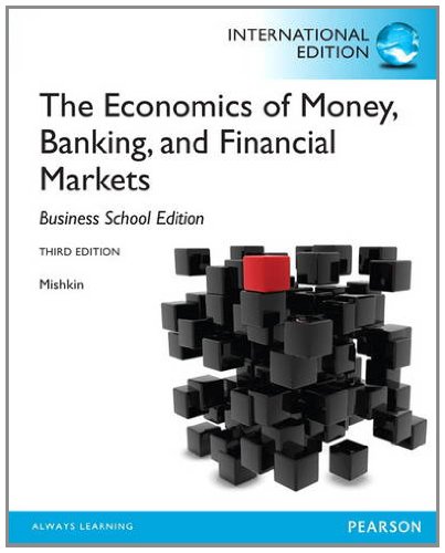 Book The Economics of Money, Banking and Financial Markets: The Business School Edition free