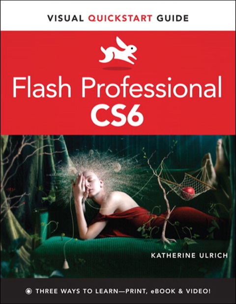 Book Flash Professional CS6: Visual QuickStart Guide free