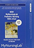 Book NEW MyNursingLab with Pearson eText -- Access Card -- for Pediatric Nursing (24-month access) free