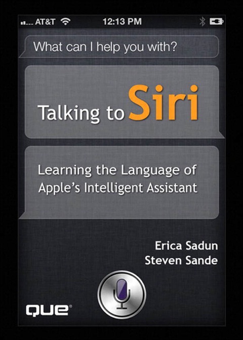 Book Talking to Siri: Learning the Language of Apple's Intelligent Assistant free