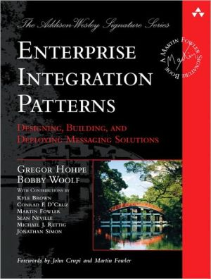 Book Enterprise Integration Patterns: Designing, Building, and Deploying Messaging Solutions (Addison-Wesley Signature Series (Fowler)) free