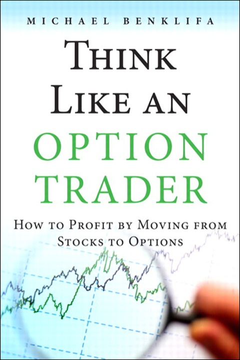 Book Think Like an Option Trader: How to Profit by Moving from Stocks to Options free