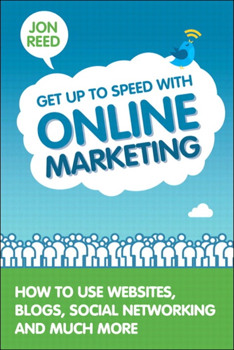 Book Get Up to Speed with Online Marketing: How to Use Websites, Blogs, Social Networking and Much More free