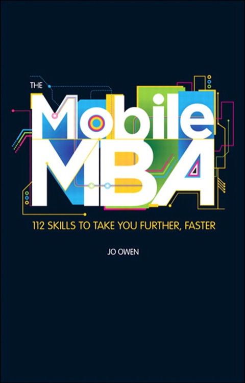Book The Mobile MBA: 112 Skills to Take You Further, Faster free